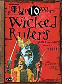 Wicked Rulers : You Wouldnt Want To Meet! (Paperback)