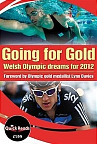 Going For Gold : Welsh Olympic Dreams for 2012 (Paperback)