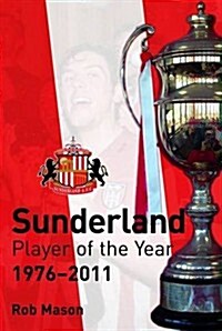Sunderland Player of the Year 1976-2011 (Hardcover)