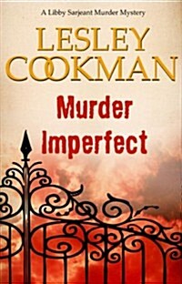 Murder Imperfect : A Libby Sarjeant Murder Mystery (Paperback)