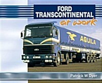 Ford Transcontinental at Work (Hardcover)