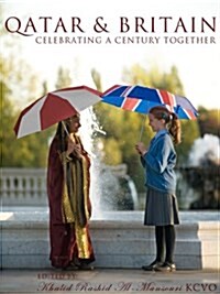 Qatar & Britain : Celebrating a Century (Hardcover)