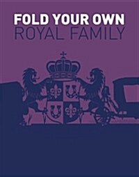 Fold Your Own Royal Family (Paperback)