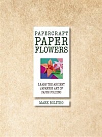 Paper Flowers. Mark Bolitho (Paperback)
