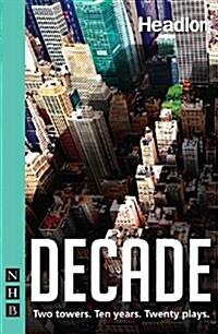 Decade : Two towers. Ten years. Twenty plays. (Paperback)