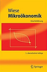 Mikrookonomik: Eine Einfuhrung (Paperback, 5, 5., Uberarb. Au)