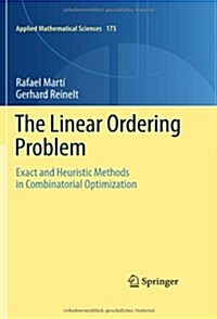 The Linear Ordering Problem: Exact and Heuristic Methods in Combinatorial Optimization (Hardcover)