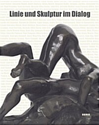 Line and Sculpture in Dialogue: Rodin, Giacometti, Modiglian (Hardcover)