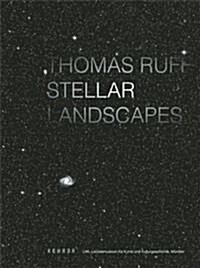 Thomas Ruff: Stellar Landscapes (Hardcover)