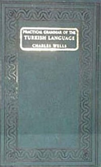 Practical Grammar of the Turkish Language (Paperback)