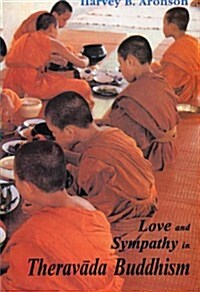 Love and Sympathy in Theravada Buddhism (Hardcover)
