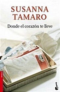 Donde El Corazon Te Lleve (Paperback)