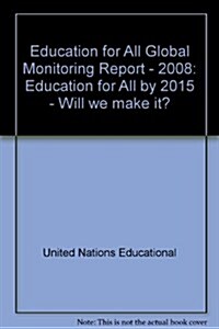 Education for All by 2015 : Will We Make It? (Paperback)