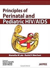 Principles of Perinatal and Pediatric HIV/AIDS (Hardcover)
