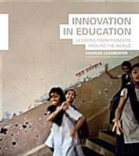 Innovation in Education: Lessons from Pioneers Around the World (Paperback)