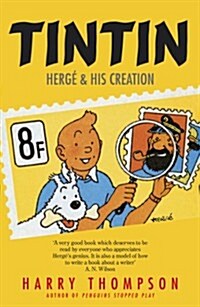 Tintin: Herge and His Creation (Paperback)