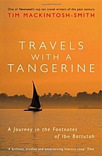 Travels with a Tangerine : A Journey in the Footnotes of Ibn Battutah (Paperback)