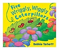 Five Wriggly, Wiggly Caterpillars (Novelty Book)