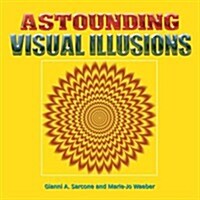 Astounding Visual Illusions (Hardcover)