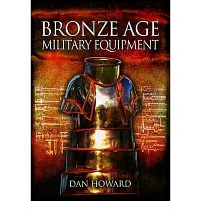 Bronze Age Military Equipment (Hardcover)
