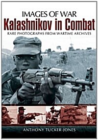 Kalashnikov in Combat (Images of War Series) (Paperback)