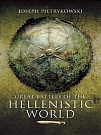 Great Battles of the Hellenistic World (Paperback)