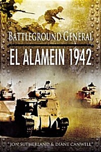 El Alamein 1942: Battleground General (Paperback)