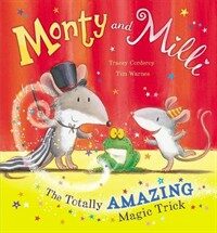Monty and Milli: The Totally Amazing Magic Trick (Paperback)