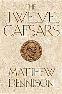 Twelve Caesars (Hardcover)