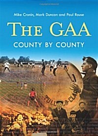 The Gaa: County by County (Hardcover)