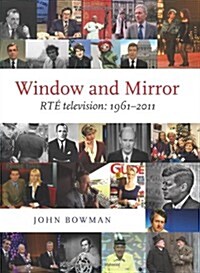 Window and Mirror: Rte Television 1961-2011 (Hardcover)