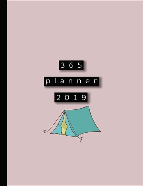 365 Planner 2019: Large Dusky Pink Minimal Style Traveller / Tent Planner 2019 - Professional Calendar Note Book - Page Per Day - Journa (Paperback)