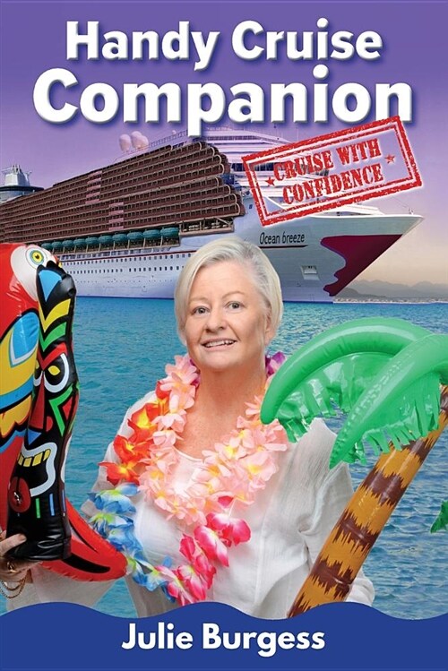 Handy Cruise Companion: Cruise with Confidence (Paperback)