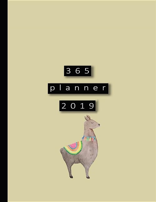 365 Planner 2019: Large Ochre Minimal Style Llama Planner 2019 - Professional Calendar Note Book - Page Per Day - Journal - Organiser - (Paperback)