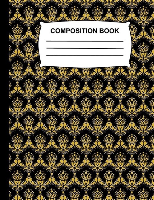 Composition Book: Sketchbook for Kids - Unruled Blank Sketch Paper - Black & Gold Damask Soft Cover Notebook for School, Journal for Wom (Paperback)
