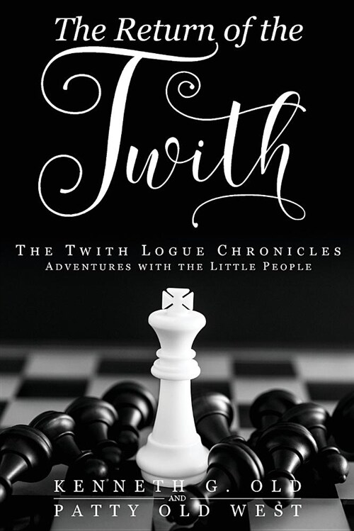 The Return of the Twith: The Twith Logue Chronicles (Paperback)