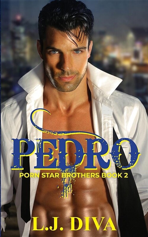 Pedro: Porn Star Brothers Book 2 (Paperback)