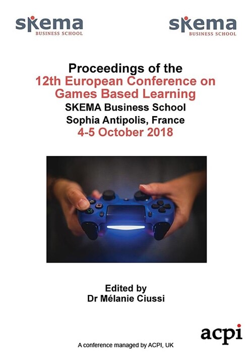 Ecgbl 2018 - 12th European Conference on Game Based Learning (Paperback)