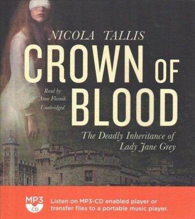 Crown of Blood: The Deadly Inheritance of Lady Jane Grey (MP3 CD)