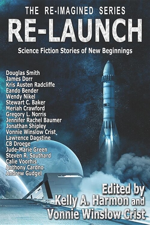 Re-Launch: Science Fiction Stories of New Beginnings (Paperback)