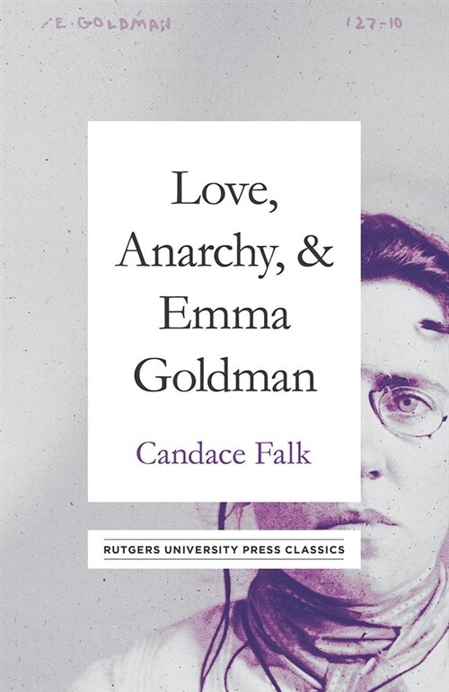 Love, Anarchy, & Emma Goldman (Hardcover)