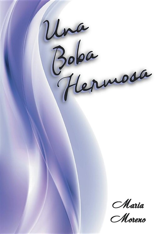 Una Boba Hermosa (Paperback)