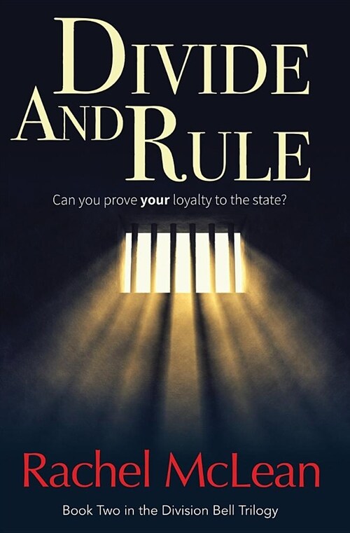 Divide and Rule: Can You Prove Your Loyalty to the State? (Paperback)