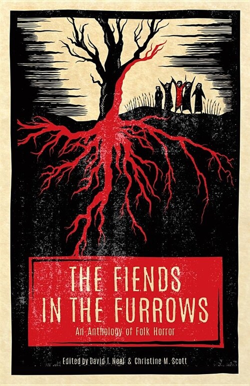 The Fiends in the Furrows: An Anthology of Folk Horror (Paperback)