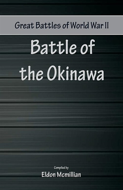 Great Battles of World War Two - Battle of Okinawa (Paperback)