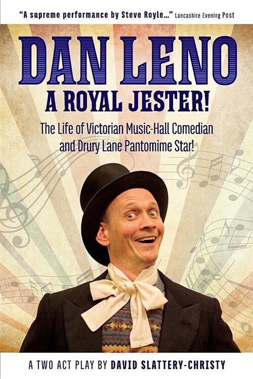 Dan Leno: A Royal Jester! (Paperback)