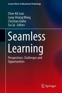 Seamless learning : perspectives, challenges and opportunities