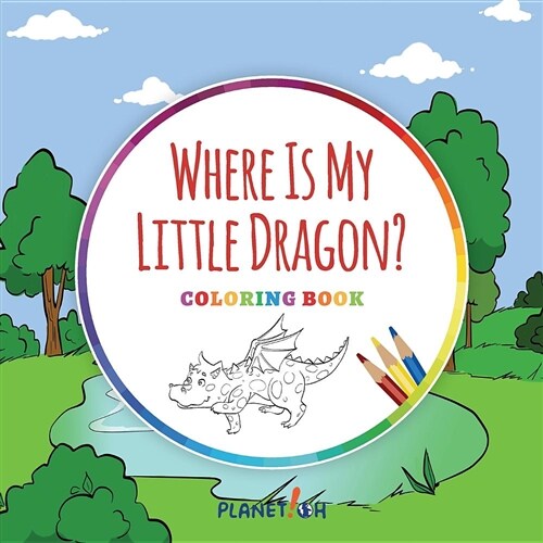 Where Is My Little Dragon? - Coloring Book (Paperback)