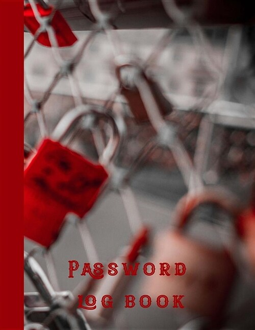 Password Log Book: Large 8 X 11.5 Red Locks Organiser for All Your Usernames, Login Details, Website Addresses, Passwords (Paperback)