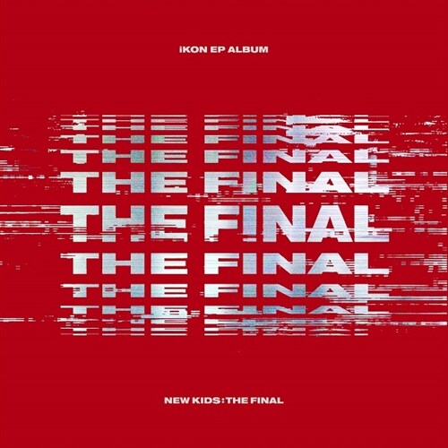 아이콘 - EP 앨범 NEW KIDS : THE FINAL [RED Ver.]
